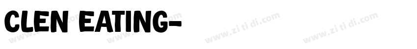 CLEN EATING字体转换 CLEN EATING字体转换